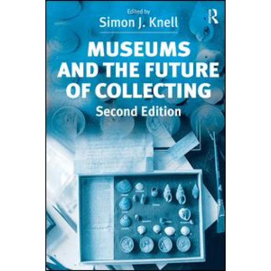 Museums and the Future of Collecting Museums and the Future of Collecting