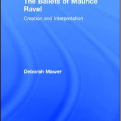 The Ballets of Maurice Ravel The Ballets of Maurice Ravel