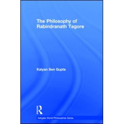 The Philosophy of Rabindranath Tagore The Philosophy of Rabindranath Tagore
