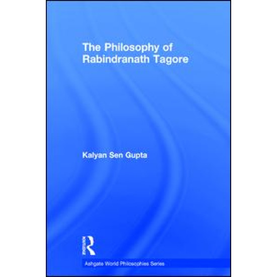 The Philosophy of Rabindranath Tagore The Philosophy of Rabindranath Tagore
