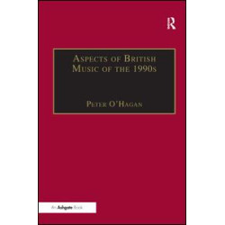 Aspects of British Music of the 1990s Aspects of British Music of the 1990s