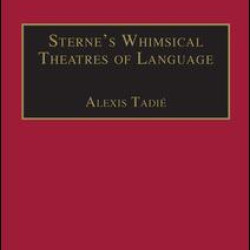 Sterne’s Whimsical Theatres of Language Sterne’s Whimsical Theatres of Language