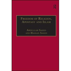 Freedom of Religion, Apostasy and Islam Freedom of Religion, Apostasy and Islam