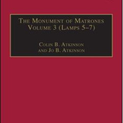 The Monument of Matrones Volume 3 (Lamps 5–7) The Monument of Matrones Volume 3 (Lamps 5–7)