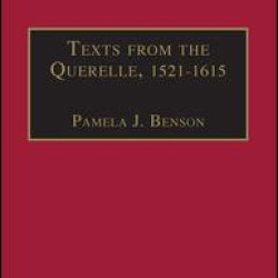 Texts from the Querelle, 1521–1615 Texts from the Querelle, 1521–1615