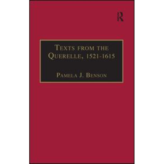 Texts from the Querelle, 1521–1615 Texts from the Querelle, 1521–1615