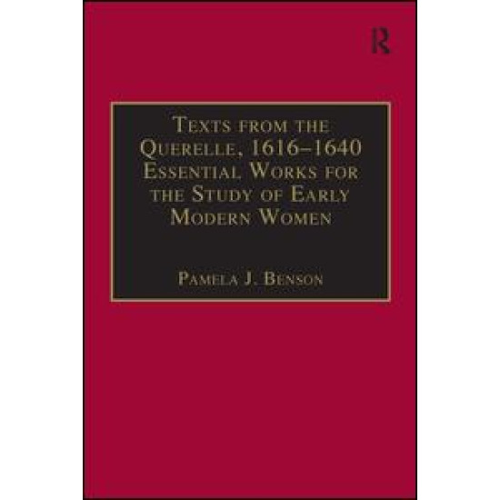 Texts from the Querelle, 1616–1640 Texts from the Querelle, 1616–1640