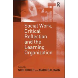 Social Work, Critical Reflection and the Learning Organization