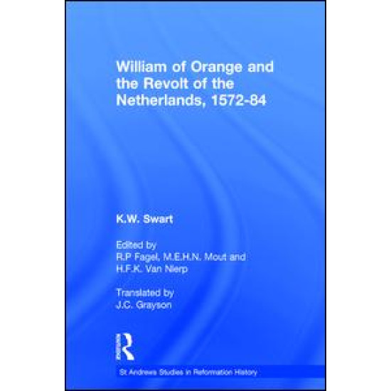 William of Orange and the Revolt of the Netherlands, 1572-84