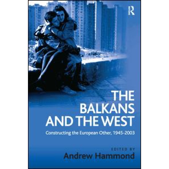 The Balkans and the West The Balkans and the West