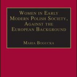 Women in Early Modern Polish Society, Against the European Background