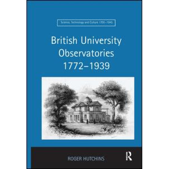 British University Observatories 1772–1939