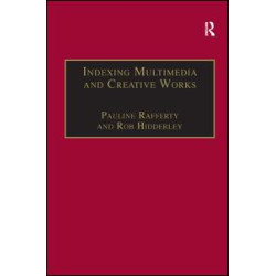 Indexing Multimedia and Creative Works Indexing Multimedia and Creative Works