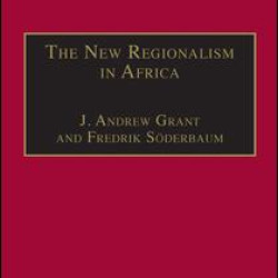 The New Regionalism in Africa The New Regionalism in Africa