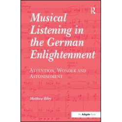 Musical Listening in the German Enlightenment