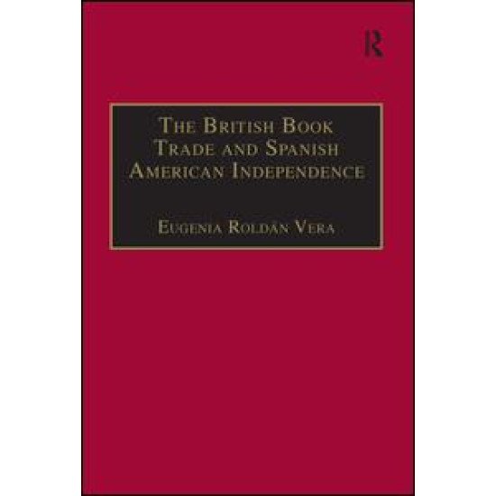 The British Book Trade and Spanish American Independence