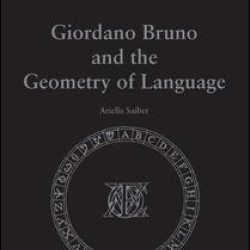 Giordano Bruno and the Geometry of Language Giordano Bruno and the Geometry of Language