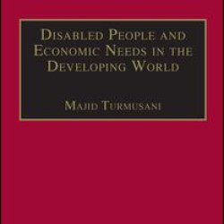 Disabled People and Economic Needs in the Developing World Disabled People and Economic Needs in the Developing World