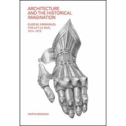 Architecture and the Historical Imagination Architecture and the Historical Imagination