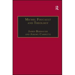 Michel Foucault and Theology Michel Foucault and Theology