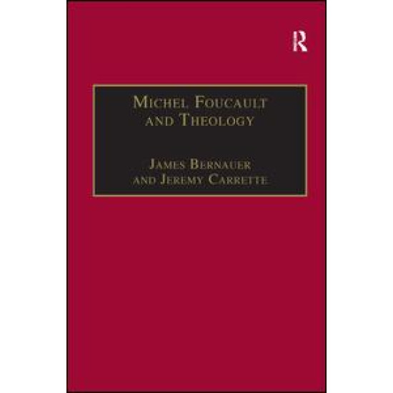 Michel Foucault and Theology Michel Foucault and Theology
