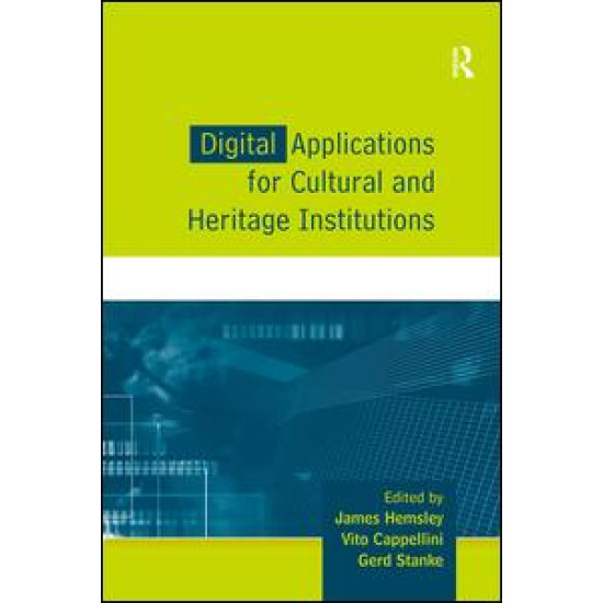 Digital Applications for Cultural and Heritage Institutions Digital Applications for Cultural and Heritage Institutions