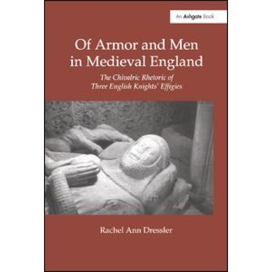 Of Armor and Men in Medieval England Of Armor and Men in Medieval England
