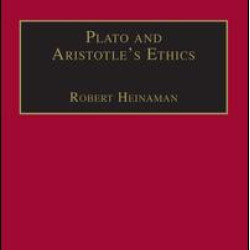 Plato and Aristotle's Ethics Plato and Aristotle's Ethics