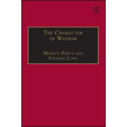 The Character of Wisdom The Character of Wisdom