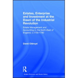 Estates, Enterprise and Investment at the Dawn of the Industrial Revolution