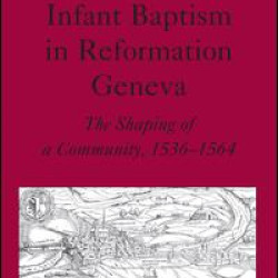 Infant Baptism in Reformation Geneva