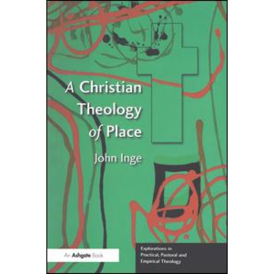 A Christian Theology of Place A Christian Theology of Place