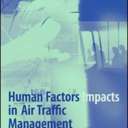 Human Factors Impacts in Air Traffic Management Human Factors Impacts in Air Traffic Management