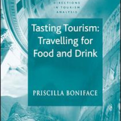 Tasting Tourism: Travelling for Food and Drink