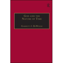 God and the Nature of Time God and the Nature of Time