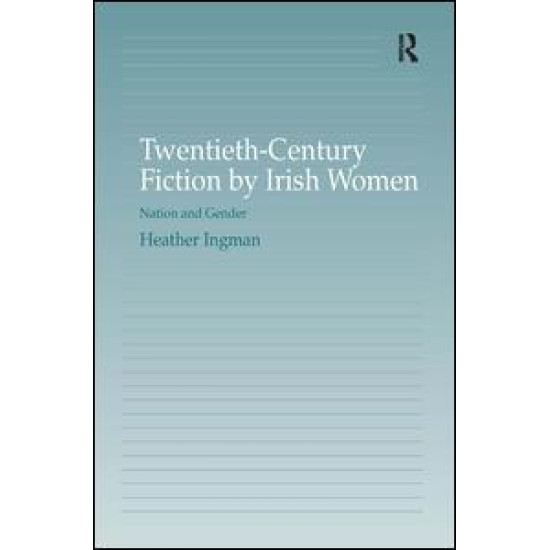 Twentieth-Century Fiction by Irish Women