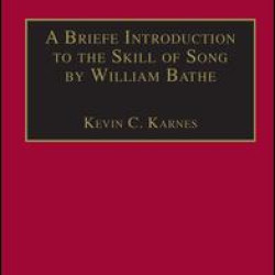 A Briefe Introduction to the Skill of Song by William Bathe