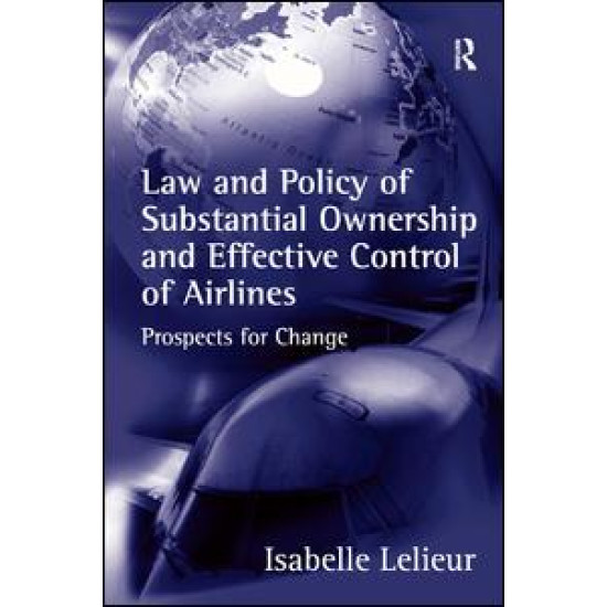 Law and Policy of Substantial Ownership and Effective Control of Airlines