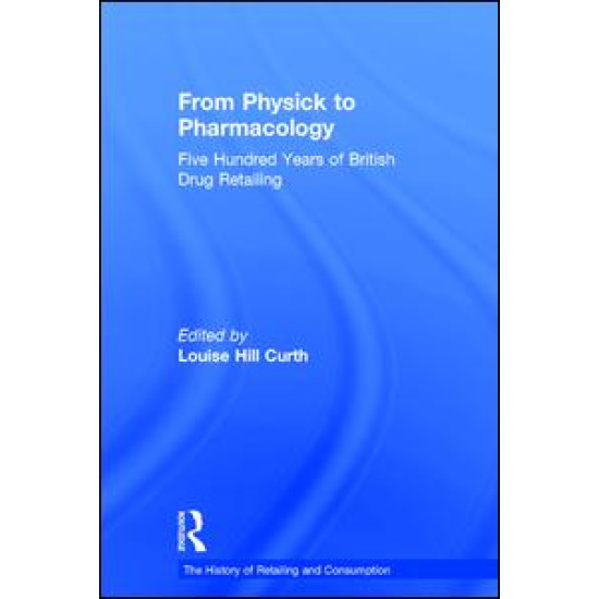 From Physick to Pharmacology From Physick to Pharmacology