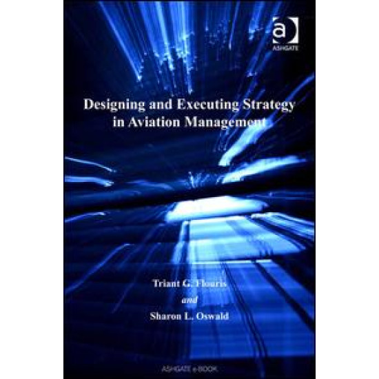 Designing and Executing Strategy in Aviation Management