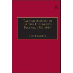 Talking Animals in British Children's Fiction, 1786–1914 Talking Animals in British Children's Fiction, 1786–1914