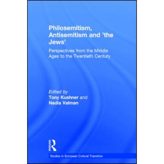 Philosemitism, Antisemitism and 'the Jews' Philosemitism, Antisemitism and 'the Jews'