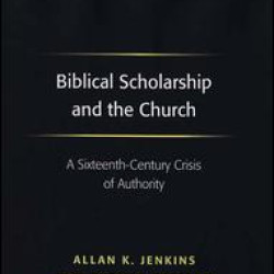 Biblical Scholarship and the Church Biblical Scholarship and the Church