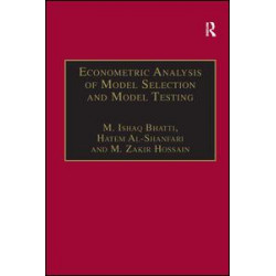 Econometric Analysis of Model Selection and Model Testing