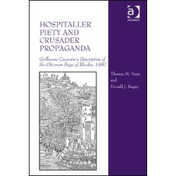 Hospitaller Piety and Crusader Propaganda Hospitaller Piety and Crusader Propaganda