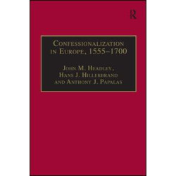 Confessionalization in Europe, 1555–1700