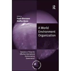 A World Environment Organization A World Environment Organization