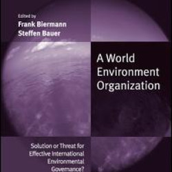 A World Environment Organization A World Environment Organization