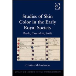 Studies of Skin Color in the Early Royal Society Studies of Skin Color in the Early Royal Society