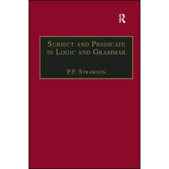 Subject and Predicate in Logic and Grammar Subject and Predicate in Logic and Grammar